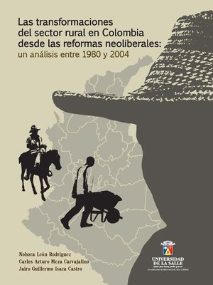 cover image of Las transformaciones del sector rural en Colombia desde las reformas neoliberales